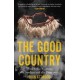 The Good Country: The Djadja Wurrung, the Settlers and the Protectors