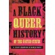 A Black Queer History of the United States