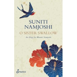 O Sister Swallow: An Elegy for Bharati Namjoshi