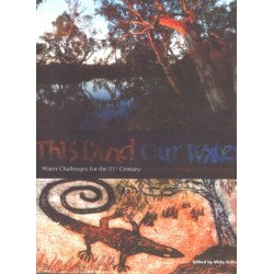 This Land Our Water: Water Challenges for the 21st Century