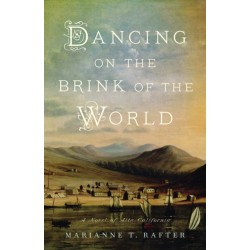 Dancing on the Brink of the World: A Novel of Alta California