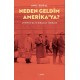 Neden Geldim Amerika'ya? Amerika'da Iz Birakan Turkler: Amerika'da Iz Birakan Turkler