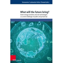 What will the future bring?: Green energy transition and new technologies as current challenges of public and private law