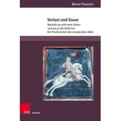 Verlust und Dauer: Weshalb sie nicht mehr fuhren und was an die Stelle trat: Die Preußenreisen des europaischen Adels. Teil 4