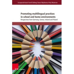 Promoting multilingual practices in school and home environments: Perspectives from Germany, Greece, Ireland and Poland