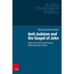 Anti-Judaism and the Gospel of John: A New Look at the Fourth Gospel’s Relationship with Judaism