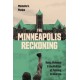 The Minneapolis Reckoning: Race, Violence, and the Politics of Policing in America