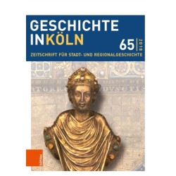Geschichte in Koln 65 (2018): Zeitschrift fur Stadt- und Regionalgeschichte