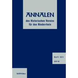 Annalen des Historischen Vereins fur den Niederrhein: Heft 221 (2018)