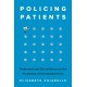Policing Patients: Treatment and Surveillance on the Frontlines of the Opioid Crisis