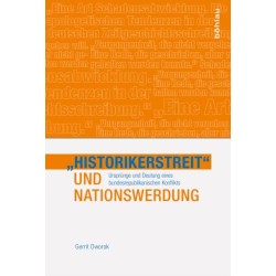»Historikerstreit« und Nationswerdung: Ursprung und Deutung eines bundesrepublikanischen Konflikts