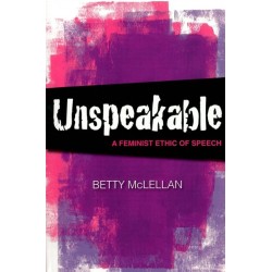 Unspeakable: A feminist ethic of speech