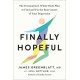 Finally Hopeful: The Personalized, Whole-Body Plan to Find and Fix the Root Causes of Your Depression