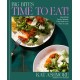 Big Bites: Time to Eat!: Nourishing Family Recipes That Cook in an Hour or Less- A Cookbook