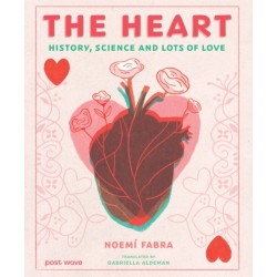The Heart: History, Science and Lots of Love