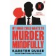 My Inner Child Wants to Murder Mindfully: the latest darkly comic internationally bestselling thriller, now a major Netflix series
