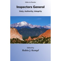 Inspectors General: Duty, Authority, Integrity