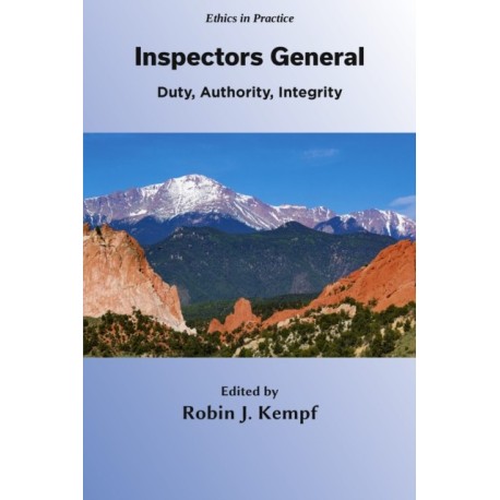 Inspectors General: Duty, Authority, Integrity