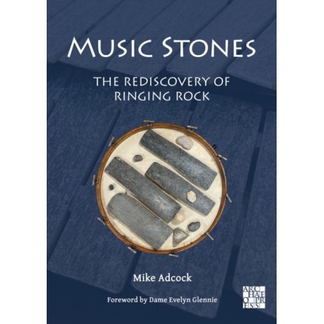Music Stones: The Rediscovery of Ringing Rock