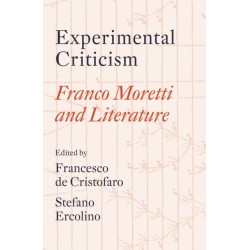 Experimental Criticism: Franco Moretti and Literature