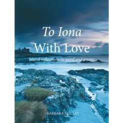 Iona with Love: Island reflections in word and image