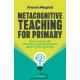 Metacognitive Teaching: How to narrow the attainment gap and promote equity in the classroom