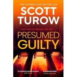 Presumed Guilty: The Sunday Times Bestselling Author (Rusty Sabich returns to the courtroom)