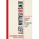 Jews and the Italian Left: Socialism, Zionism, and Antisemitism from 1892 to 1992