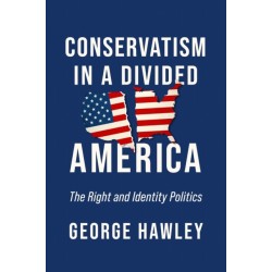 Conservatism in a Divided America: The Right and Identity Politics
