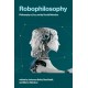 Robophilosophy: Philosophy of, for, and by Social Robotics