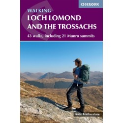 Walking Loch Lomond and the Trossachs: 43 walks, including 21 Munro summits