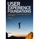 User Experience Foundations: Designing people focused products and services