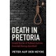 Death in Pretoria: Untold Stories of Political Activists Executed During Apartheid