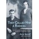 They Called Him a Radical: The Memoirs of Pete Maloff and the Making of a Doukhobor Pacifist