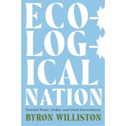 Ecological Nation: Toward Peace, Order, and Good Government