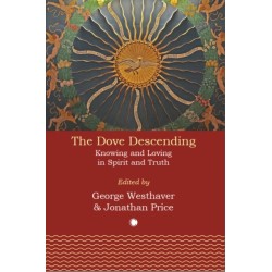 The Dove Descending: Knowing and Loving in Spirit and Truth