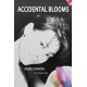 Accidental Blooms