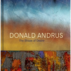 Donald Andrus: The Shape of Desire