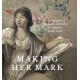 Making Her Mark: A History of Women Artists in Europe, 1400-1800