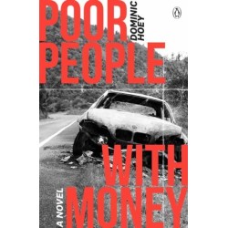 Poor People With Money: A Novel