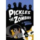 Pickles vs. the Zombies