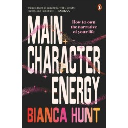 Main Character Energy: How to own the narrative of your life