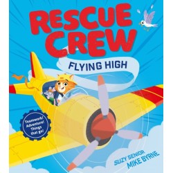 Rescue Crew – Flying High