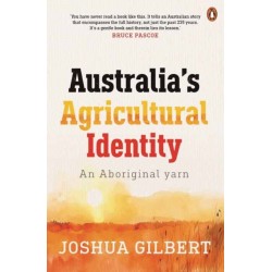 Australia's Agricultural Identity - an Aboriginal yarn