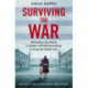 Surviving the War: based on an incredible true story of hope, love and resistance