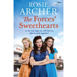 The Forces' Sweethearts: A heartwarming WW2 saga. Perfect for fans of Elaine Everest and Nancy Revell.