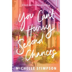 You Can't Hurry Second Chances: A Novel
