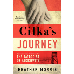 Cilka's Journey: The Sunday Times bestselling sequel to The Tattooist of Auschwitz now a major SKY TV series