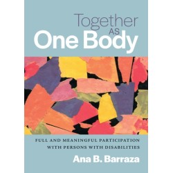 Together as One Body: Full and Meaningful Participation with Persons with Disabilities