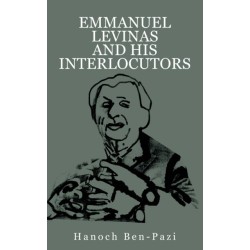 Emmanuel Levinas and His Interlocutors